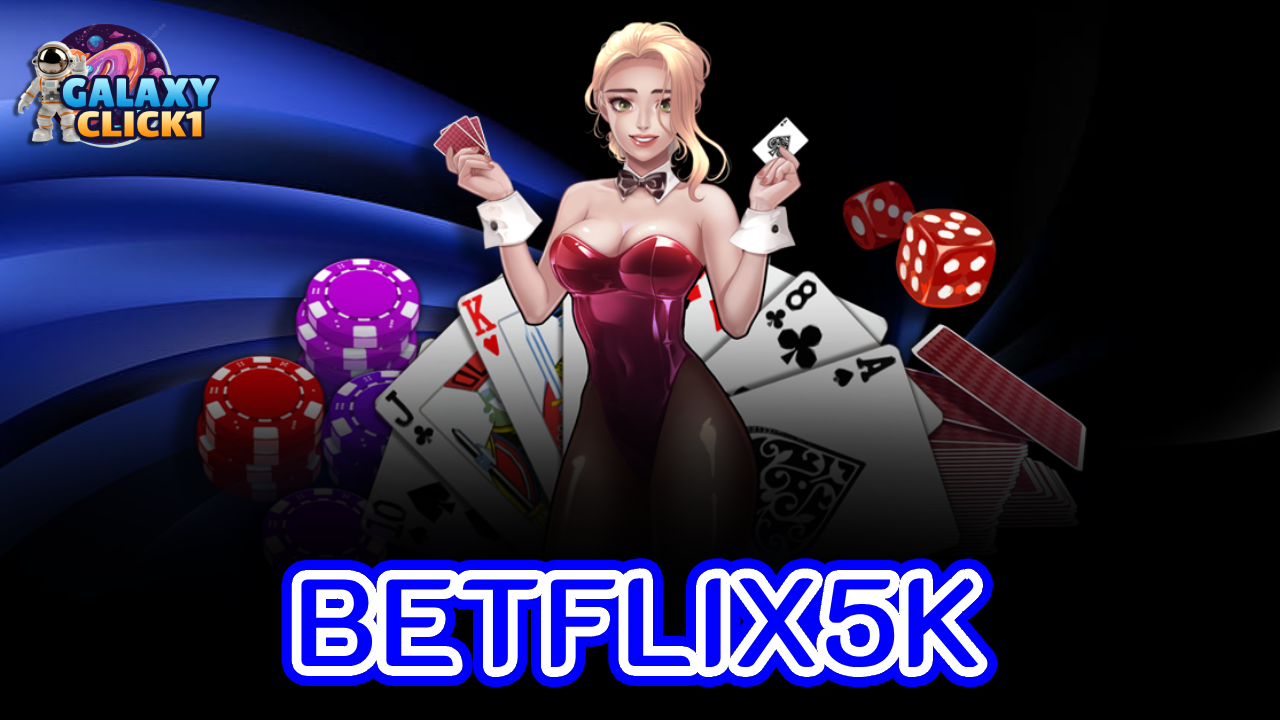 BETFLIX5K